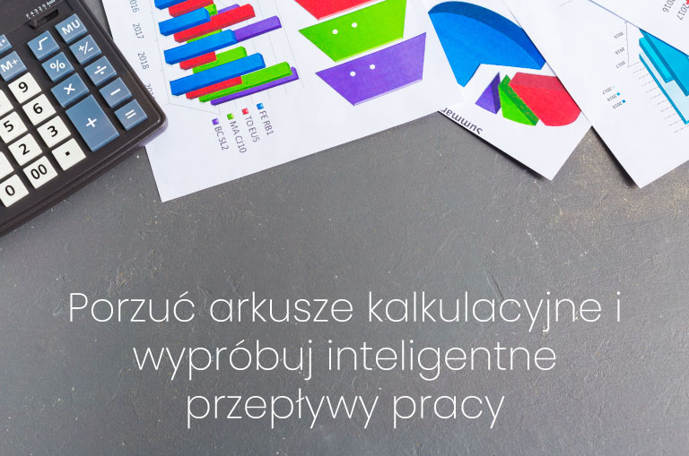 Porzuć arkusze kalkulacyjne i wypróbuj inteligentne przepływy pracy Porzuć arkusze kalkulacyjne i wypróbuj inteligentne przepływy pracy